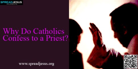 Why-Do-Catholics-Confess-to-a-Priest-spreadjesus.org